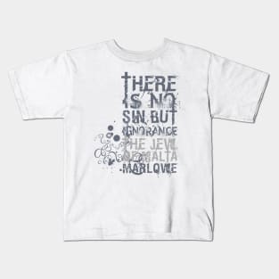 Christopher Marlowe Jew of Malta Quote Kids T-Shirt